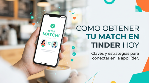 Como obtener tu match en Tinder hoy