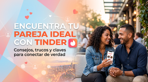 Encuentra tu pareja ideal con Tinder