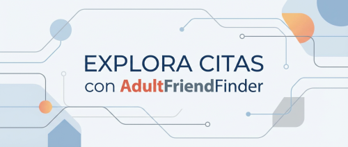 Explora Citas con AdultFriendFinder