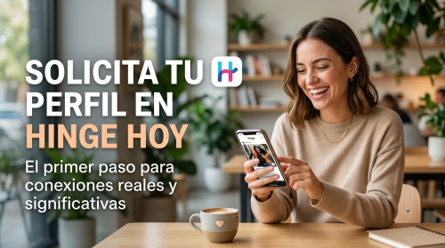 Solicita tu perfil en Hinge hoy