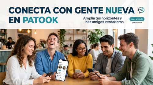 Conecta con gente nueva en Patook